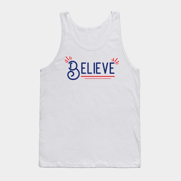 Believe Tank Top by Alvd Design